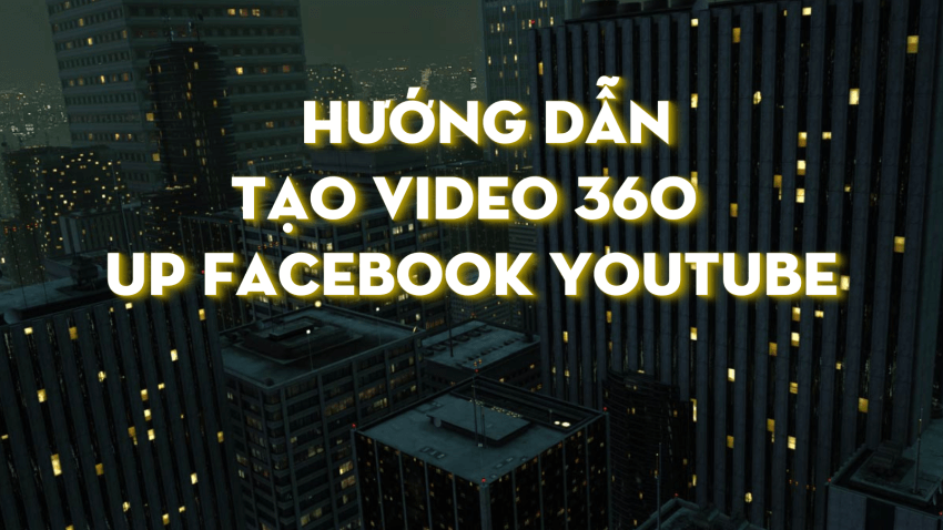 Tạo video 360 up youtube facbook bằng AE